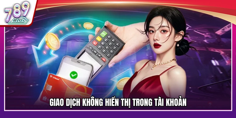 Trạng thái lệnh nạp tiền chưa được cập nhật vào hồ sơ