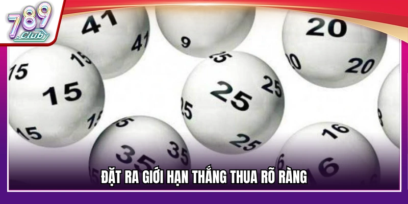 Xác định giới hạn thắng thua khi chơi 